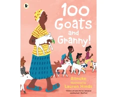 KNYGA Atinuke 100 Goats and Granny!: A funny rhyming counting book for 3-7-year-olds to share with grandparents