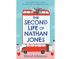 KNYGA Atkinson David Second Life of Nathan Jones: A Laugh out Loud, OMG! Romcom That You Won’t be Able to Put Down!