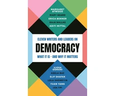 KNYGA Atwood, Margaret; Beard, Professor Mary Democracy: Eleven writers and leaders on what it is – and why it matters