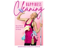 KNYGA Aurikatariina Kananen Happiness Cleaning, How to Embrace the Mess and Love the Cleanup (Daily Cleaning Schedule, Home Organization Guide, Caretaking &amp; Relocating)