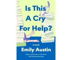 KNYGA Austin Emily Is This a Cry for Help?: A Novel