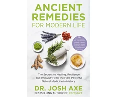 KNYGA Axe Dr Josh Ancient Remedies for Modern Life: from the bestselling author of Keto Diet