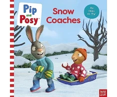 KNYGA Axel Scheffler Pip and Posy: Snow Coaches