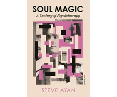 KNYGA Ayan Steve Soul Magic: A Century of Psychotherapy
