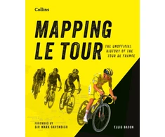 KNYGA Bacon, Ellis Mapping Le Tour: An Illustrated Guide to Over 100 Years of France’s Most Famous Cycling Race