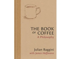 KNYGA Baggini, Julian; Hoffmann, James Book of Coffee: A philosophy