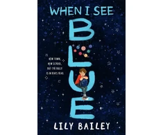 KNYGA Bailey Lily When I See Mėlyna: An inspiring story of OCD, friendship and bravery