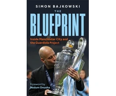 KNYGA Bajkowski, Simon Blueprint: Inside Manchester City and the Guardiola Project