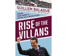 KNYGA Balague Guillem Rise of the Villans: Inside Unai Emery's Aston Villa Revolution