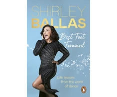 KNYGA Ballas, Shirley Best Foot Forward: Life lessons from the world of dance