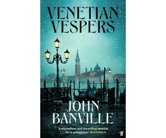 KNYGA John Banville Banville John Venetian Vespers: 'Wickedly entertaining' IRISH TIMES