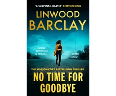 KNYGA Barclay, Linwood No Time For Goodbye: The million-copy-bestselling sensation from the #1 bestselling master of suspense