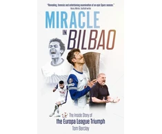 KNYGA Bookshop Barclay Tom Miracle in Bilbao: The Inside Story of the Europa League Triumph