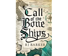 KNYGA Barker, RJ Call of the Bone Ships: Book 2 of the Tide Child Trilogy