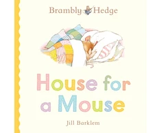 KNYGA Barklem, Jill Brambly Hedge: House for a Mouse