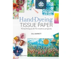 KNYGA Barrett, Gill Hand-Dyeing Tissue Paper: 10 Techniques and 10 Creative Projects