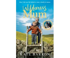 KNYGA Barron Kate Wilderness Mum: An inspiring true story of love and adventure on the UK coastline