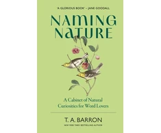 KNYGA Barron Ta Naming Nature: A Cabinet of Natural Curiosities for Word Lovers