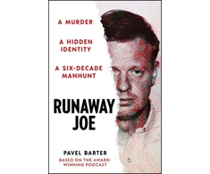 KNYGA Barter, Pavel Runaway Joe: A Murder, A Hidden Identity, A Six-Decade Manhunt