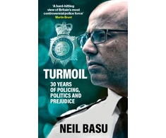 KNYGA Basu Neil Turmoil: The Official Autobiography: 30 Years of Policing, Politics and Prejudice