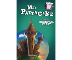 KNYGA Baudet, Stephanie Mr Pattacake and the Medieval Feast