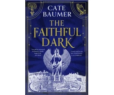 KNYGA Baumer Cate Faithful Dark: The Sunday Times bestselling unforgettable and darkly gothic mystery set in a holy city on the brink of destruction