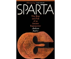 KNYGA Bayliss Andrew Sparta: The Rise and Fall of an Ancient Superpower