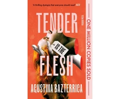 KNYGA Bazterrica, Agustina Tender is the Flesh: Special Edition