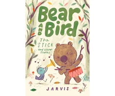KNYGA Bear and Bird: The Stick and Other Stories: Book 4 in the internationally successful series for children aged 5-7 from Jarvis