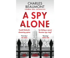 KNYGA Charles Beaumont Beaumont Charles Spy Alone: The gripping spy thriller perfect for fans of Slow Horses