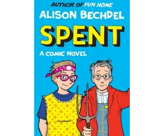 KNYGA Bechdel Alison Spent: A Comic Novel