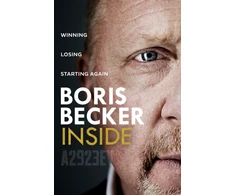 KNYGA Becker Boris Inside: Winning. Losing. Starting Again.