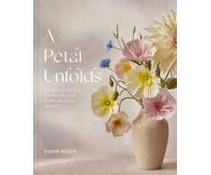 KNYGA Beech, Susan; Beech, Susan Petal Unfolds: How to Make Paper Flowers