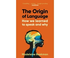 KNYGA Beekman, Madeleine Origin of Language: How We Learned to Speak and Why