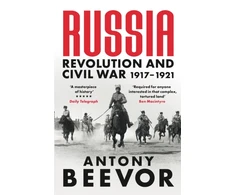 KNYGA Beevor, Antony Russia: Revolution and Civil War 1917-1921