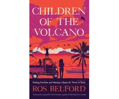 KNYGA Bookshop Belford Ros Children of the Volcano: Making a Life for Three in Sicily
