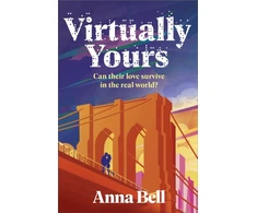 KNYGA Bell Anna Virtually Yours: A Heartfelt Contemporary Romance About Grief, Virtual Love, and Second Chances in New York City