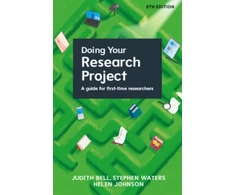 KNYGA Bell, Judith; Waters, Stephen Doing Your Research Project: A Guide for First-time Researchers 8e