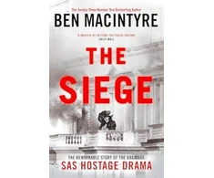 KNYGA Ben Macintyre Siege, The Remarkable Story of the Greatest SAS Hostage Drama