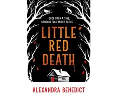 KNYGA Benedict A K Little Raudona Death: A mind-bending murder mystery like nothing you've read before - enter the woods, if you dare...
