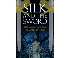 KNYGA Bennett Connolly, Sharon Silk and the Sword: The Women of the Norman Conquest