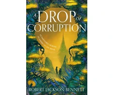 KNYGA Bennett Robert Jackson Drop of Corruption: the gripping biopunk murder mystery sequel to The Tainted Cup
