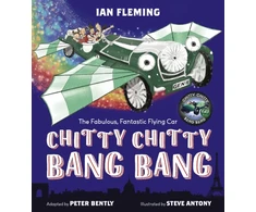 KNYGA Bently, Peter; Fleming, Ian Chitty Chitty Bang Bang: An illustrated children's classic