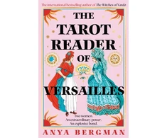 KNYGA Bergman, Anya Tarot Reader of Versailles: The spellbinding new novel from the international bestselling author of THE WITCHES OF VARDO
