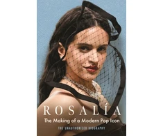 KNYGA Besley Adrian Rosalia: The Making of a Modern Pop Icon: The Unauthorized Biography