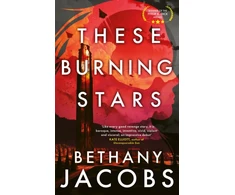 KNYGA Bethany Jacobs These Burning Stars