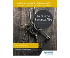 KNYGA Sebastian Bianchi Bianchi, Sebastian; Thacker, Mike Modern Languages Study Guides: La casa de Bernarda Alba: Literature Study Guide for AS/A-level Spanish