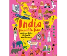 KNYGA Bilan Jasbinder India, Incredible India: An illustrated journey around India and the perfect introduction to the country’s history, culture and natural wonders for kids 7/8/9/10/11/12