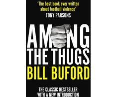 KNYGA Bill Buford Among The Thugs
