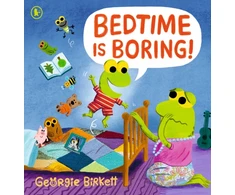 KNYGA Birkett, Georgie Bedtime Is Boring!: A Cheery Street story for kids who won't go to sleep, for ages 3–7